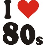 I LOVE 80s